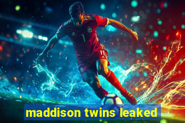 maddison twins leaked